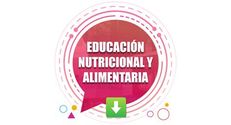 Fundamentos Que Sustentan La Educaci N Nutricional Y Alimentaria Para