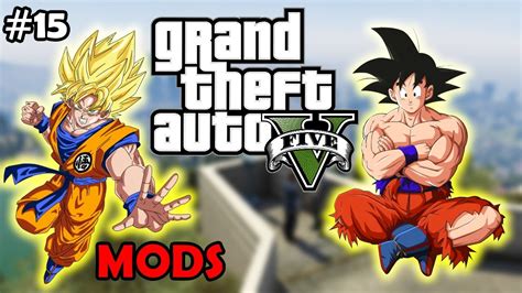 Gta V Mods Dragon Ball Z 15 Youtube