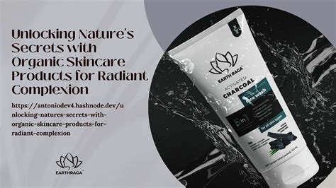 Unlocking Natures Secrets With Organic Skincare Products For Radiant