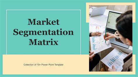 Market Segmentation Matrix Powerpoint PPT Template Bundles PPT Slide