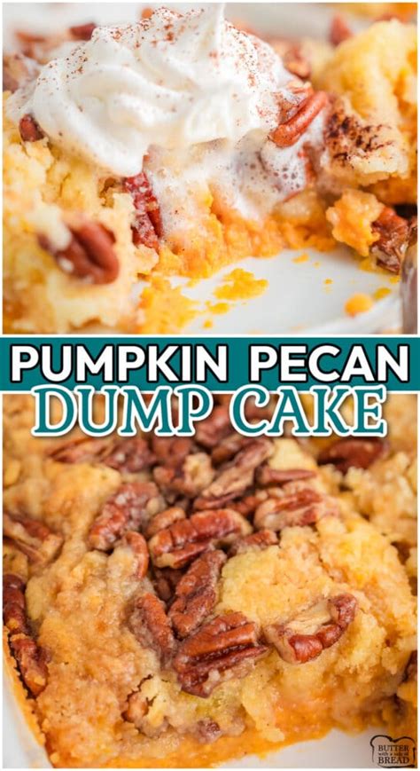 PUMPKIN PECAN DUMP CAKE Butter With A Side Of Bread