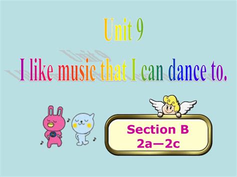 人教版九年级下册 Unit 9 I Like Music That I Can Dance To Section B 2a 2c 课件共