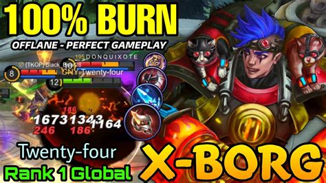 100 Burn Xborg Offlane Perfect Play Top 1 Global X Borg By Twenty