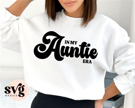 In My Auntie Era SVG PNG Aunt Svg Auntie Svg Auntie Shirt Svg Gift