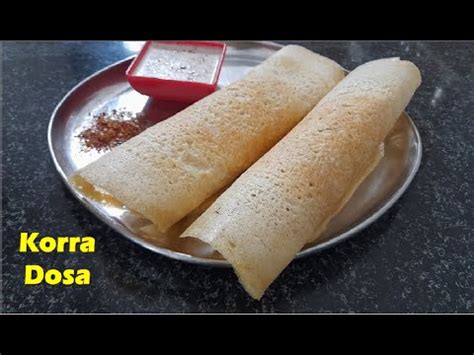 Millet Dosa Foxtail Millet Dosa Korrala Dosa Recipe Weight Loss