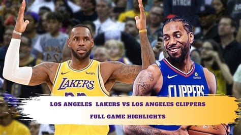 Los Angeles Lakers Vs Los Angeles Clippers Full Game Highlights Oct