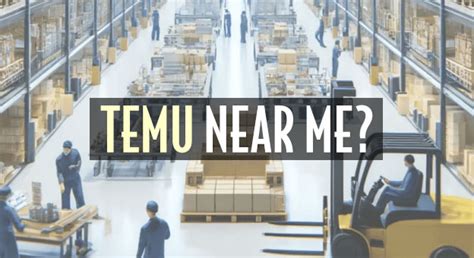 Temu Near Me Warehouse Headquarters Store Locations