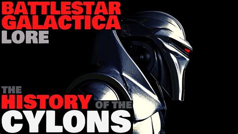 The History Of The Cylons Battlestar Galactica Lore Youtube