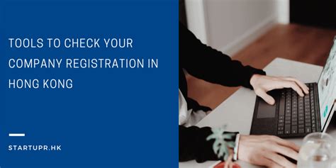 Tools To Check Your Company Registration In Hong Kong Startupr Hk