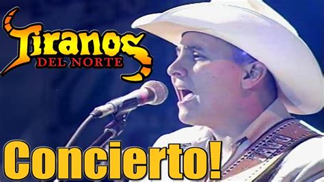 Los Tiranos Del Norte Grandes Exitos En Vivo Concierto Desde