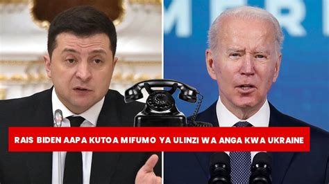 Rais BIDEN Aapa Kutoa Mifumo Ya Ulinzi Wa Anga Kwa UKRAINE Baada Ya