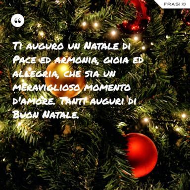 Auguri Di Buon Natale Le Frasi Pi Belle E Toccanti Di Sempre