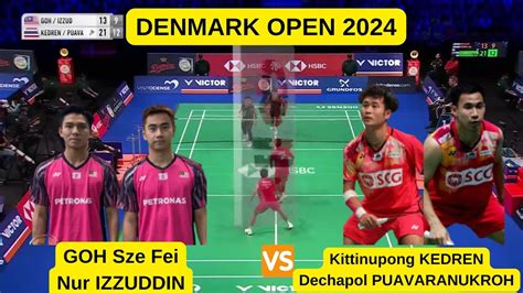 GOH SZE FEI NUR IZZUDDIN MAS VS KITTINUPONG KEDREN DECHAPOL