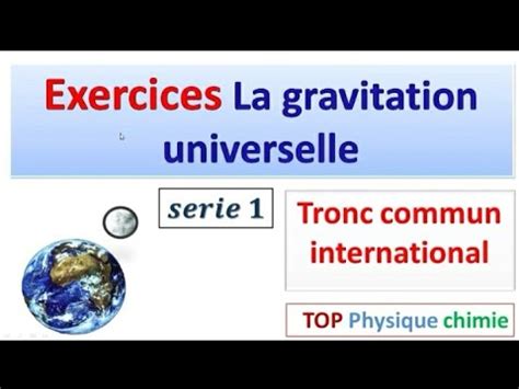 exercices la gravitation universelle tronc commun série 1 YouTube