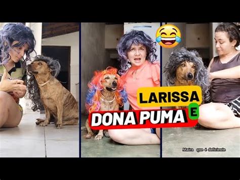 Larissa E Dona Puma Youtube