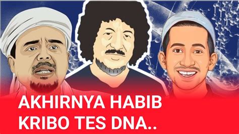 Yang Di Tunggu Netizen Hasil Tes Dna Habib Kribo Habib Rizieq Habib