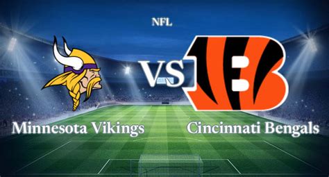 Watch Vikings Vs Bengals Live Stream Online On 2023 12 16 At Nfl