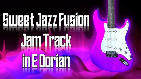 Sweet Jazz Fusion Jam Track In E Dorian Guitar Backing Track Youtube