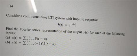 Solved Consider A Continuous Time Lti System With Impulse Chegg