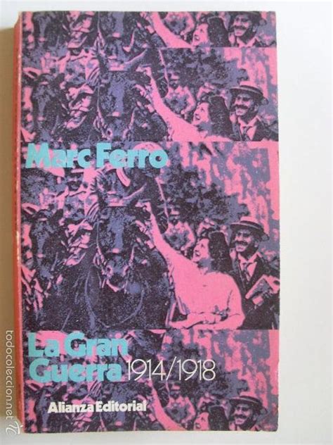 La Gran Guerra 1914 1918 Marc Ferro 1970 Vendido En Venta Directa