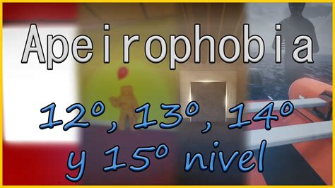 Roblox Apeirophobia 12º 13º 14º y 15º niveles YouTube