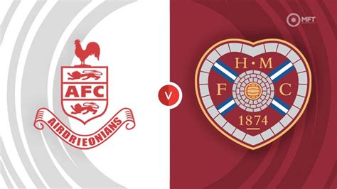 Airdrieonians Vs Hearts Prediction And Betting Tips