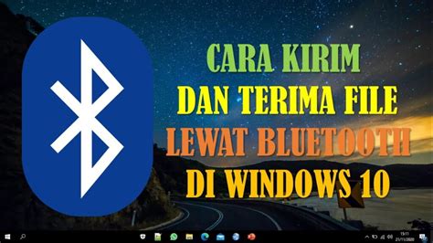 Cara Mengirim File Lewat Bluetooth Di Windows Panduan Lengkap