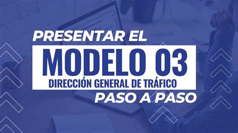 Cómo rellenar el Modelo 03 de la DGT Trámites de conductores YouTube