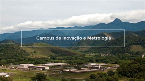 Inmetro Araçatuba - campus-de-inovacao-e-metrologia.jpg — INMETRO