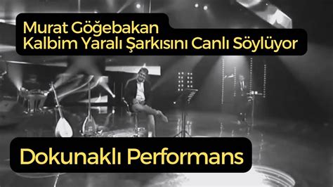 Murat Göğebakan Kalbim Yaralı YouTube