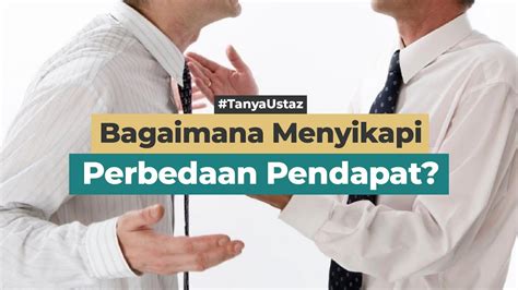 Bagaimana Menyikapi Perbedaan Pendapat Youtube