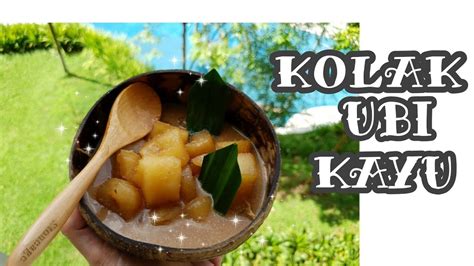 KOLAK UBI KAYU BUBUR UBI KAYU YouTube