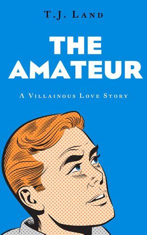 The Amateur A Villainous Love Story Gay Book Reviews M M Book