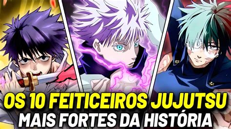 Os Feiticeiros Mais Fortes De Jujutsu Kaisen Do Mais Fraco Ao Mais