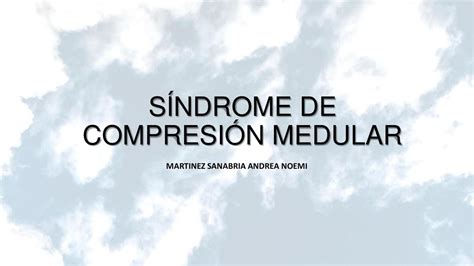 Síndrome de Compresión Medular Andy March uDocz