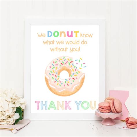 Donut Know What We Would Do Without You Sign Printable 8x10 Etsy