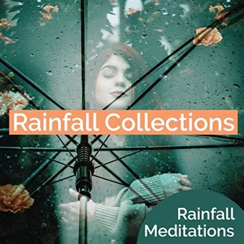 Amazon Rainfall Collections Rainfall Meditations Digital Music