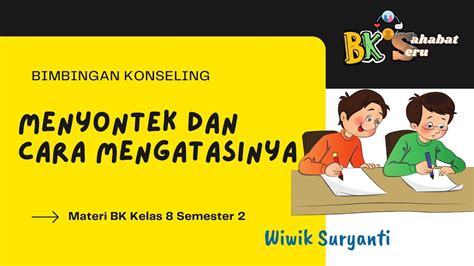 Menyontek Dan Cara Mengatasinya Materi Bk Kelas 8 Semester 2 Daring Youtube