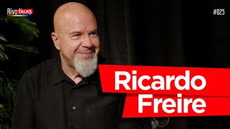 Ricardo Freire Viaje Na Viagem Rivotalks Youtube