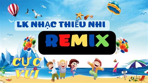 Con heo đất remix chú voi con remix lk nhac thiếu nhi remix sôi