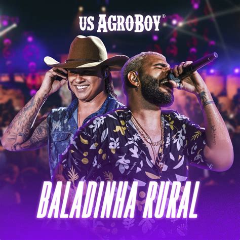 Baladinha Rural Ao Vivo Single By Us Agroboy Spotify