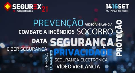 Segurex O Maior Evento De Seguran A E Prote O Em Portugal