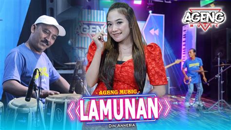 Lamunan Din Annesia Ft Ageng Music Official Live Music Youtube Music