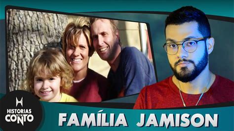 O Desaparecimento da Família Jamison YouTube