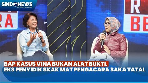 Eks Penyidik Bareskrim Polri Skak Mat Pengacara Saka Tatal Soal BAP