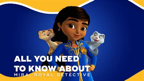 ALL YOU NEED TO KNOW ABOUT MIRA ROYAL DETECTIVE Mikros Animation