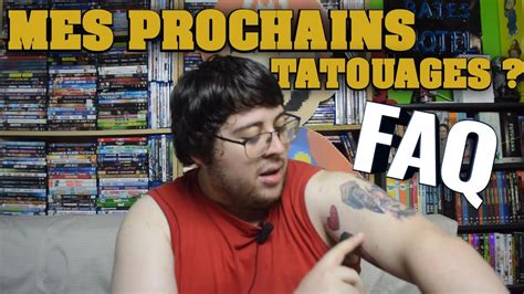 Mes Prochains Tatouages Faq Youtube