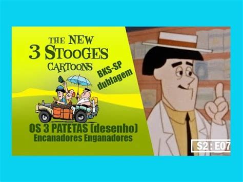 CARTOON OS TRÊS PATETAS 1965 S02EP07 ENCANADORES ENGANADORES BKS SP