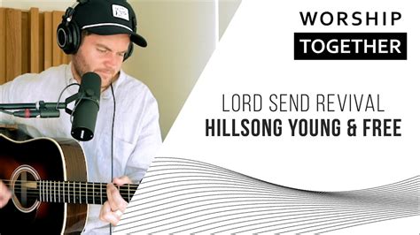 Lord Send Revival // Hillsong Young & Free // New Song Cafe Chords - Chordify