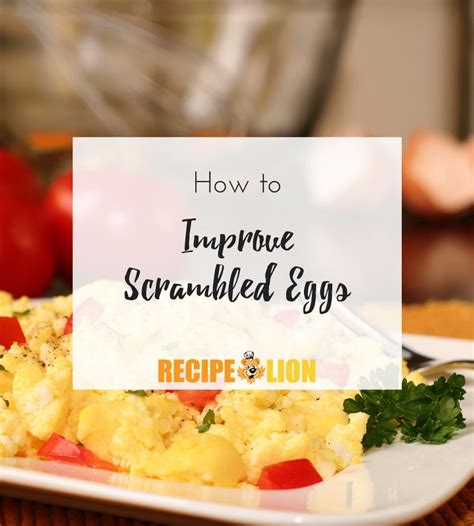 How to Improve Scrambled Eggs | RecipeLion.com